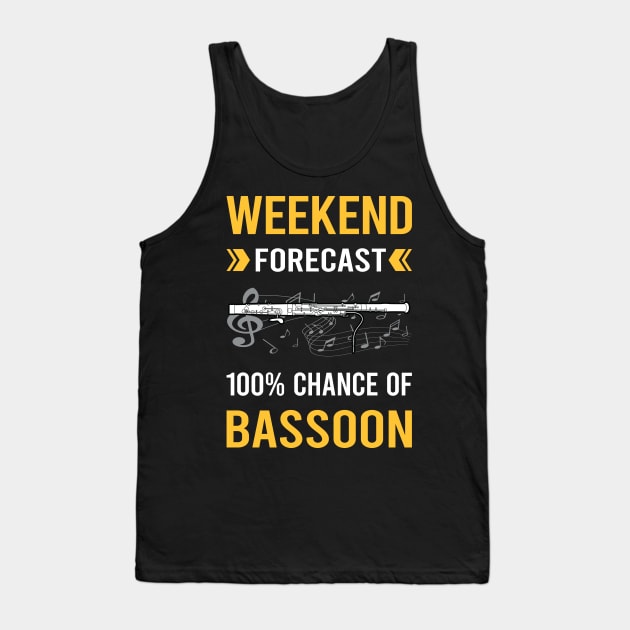Weekend Forecast Bassoon Bassoonist Tank Top by Good Day